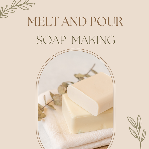 Melt + Pour Soap: A Therapeutic Craft