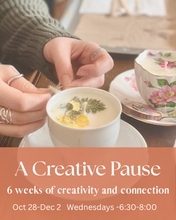 A Creative Pause- 6 Weeks