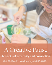 A Creative Pause- 6 Weeks