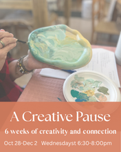 A Creative Pause- 6 Weeks