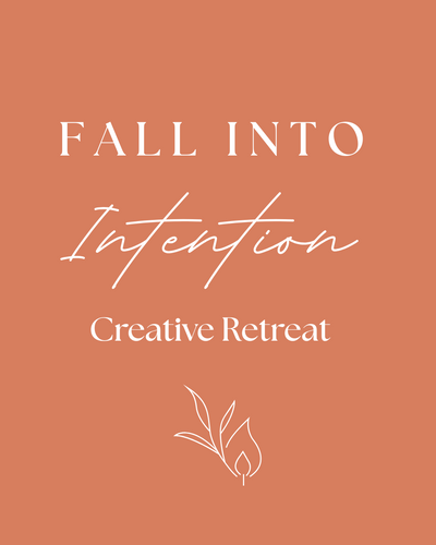 Fall Into Intention: A Creative Retreat Sept 28