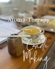 Candle Maing + Aroma-Therapy February 25